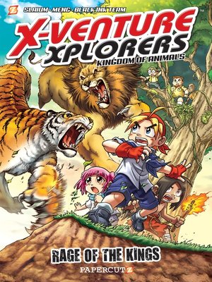 cover image of X-Venture Xplorers, The Kingdom of Animals: Lion vs Tiger
